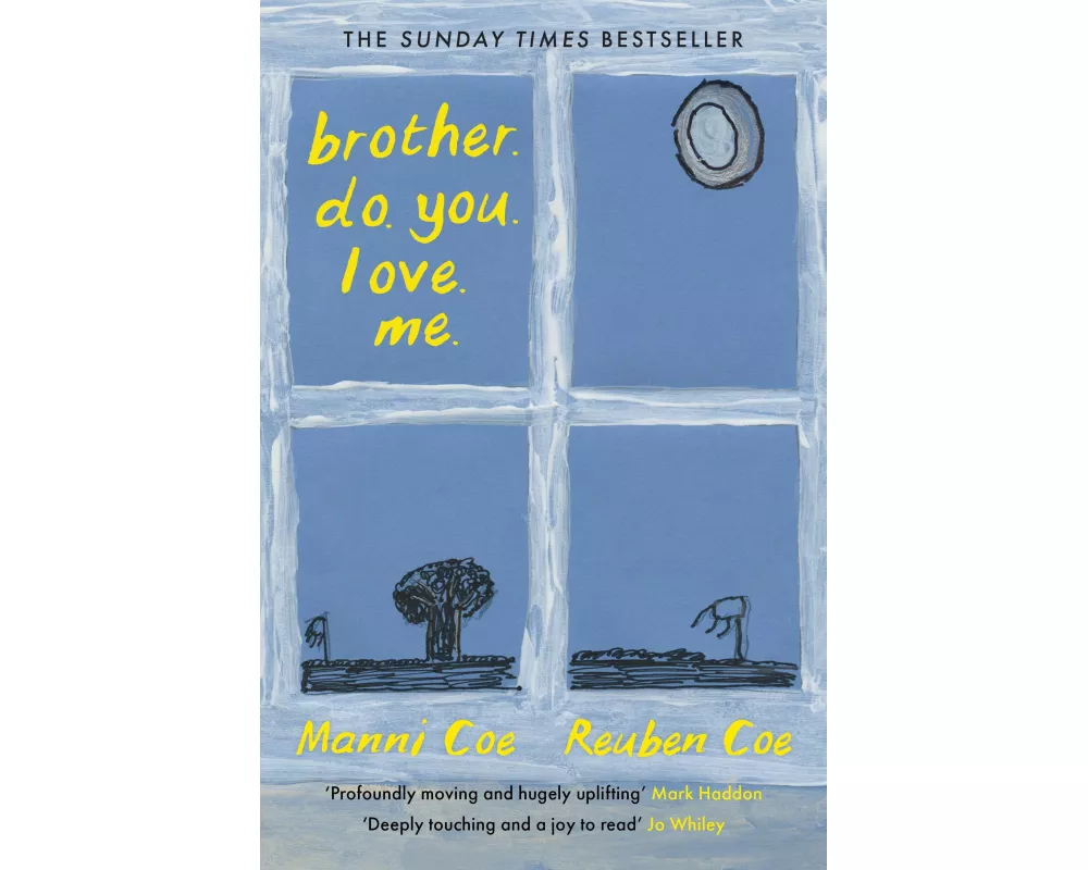 brother. do. you. love. me