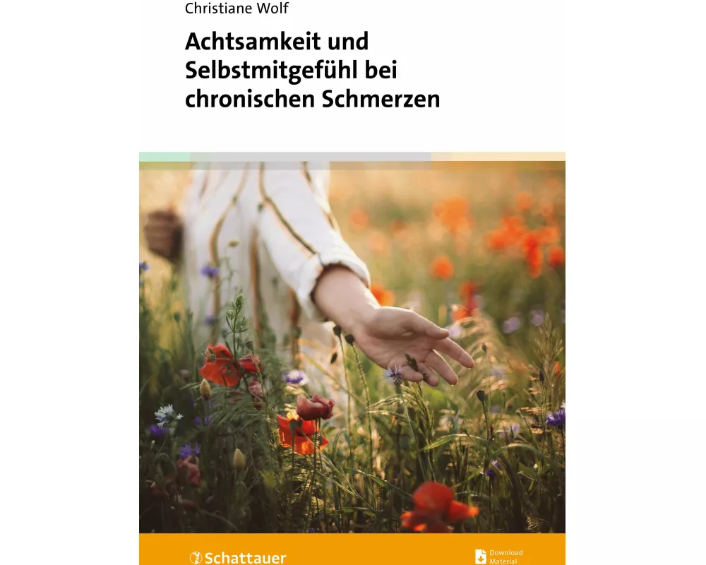 Achtsamkeit und Selbstmitgefühl bei chronischen Schmerzen