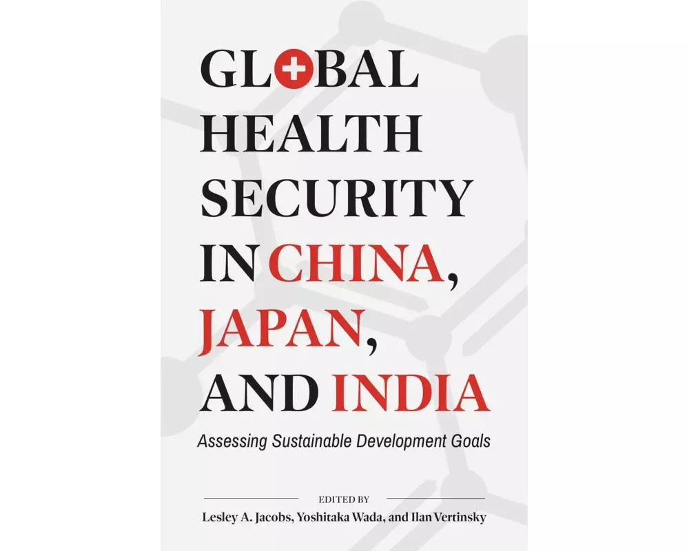 Global Health Security in China, Japan, and India