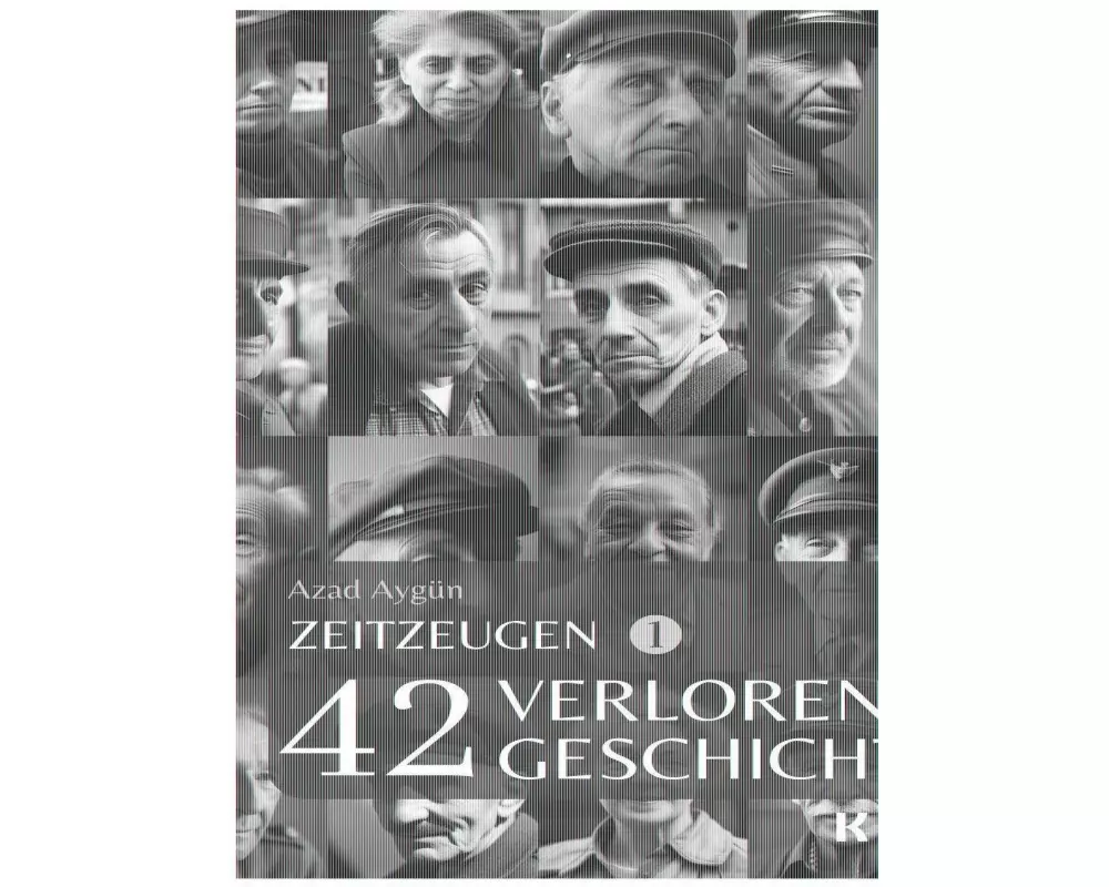 Zeitzeugen - 42 verlorene Geschichten vom 2. Weltkrieg