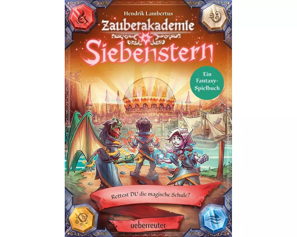 Zauberakademie Siebenstern - Rettest du die magische Schule? (Zauberakademie Siebenstern, Bd. 3)