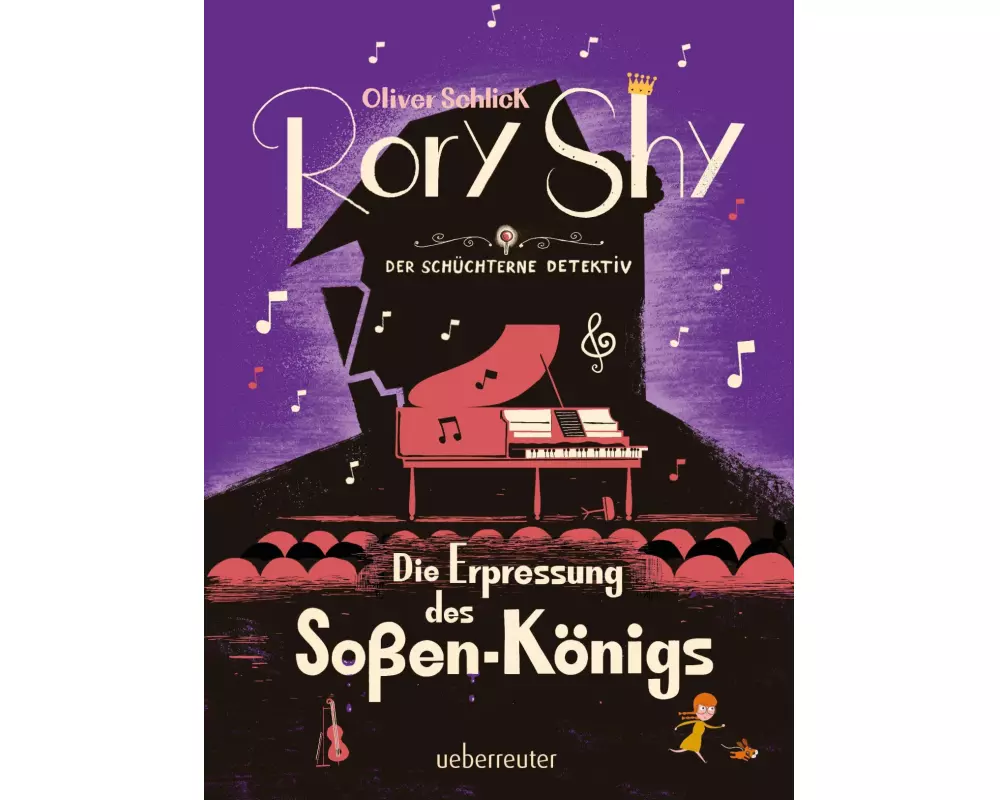 Rory Shy, der schüchterne Detektiv - Die Erpressung des Soßen-Königs (Rory Shy, der schüchterne Detektiv, Bd. 6)
