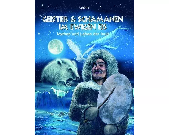 Geister und Schamanen im ewigen Eis