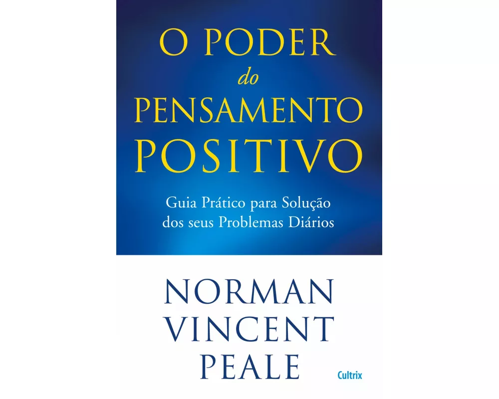 O Poder do Pensamento Positivo