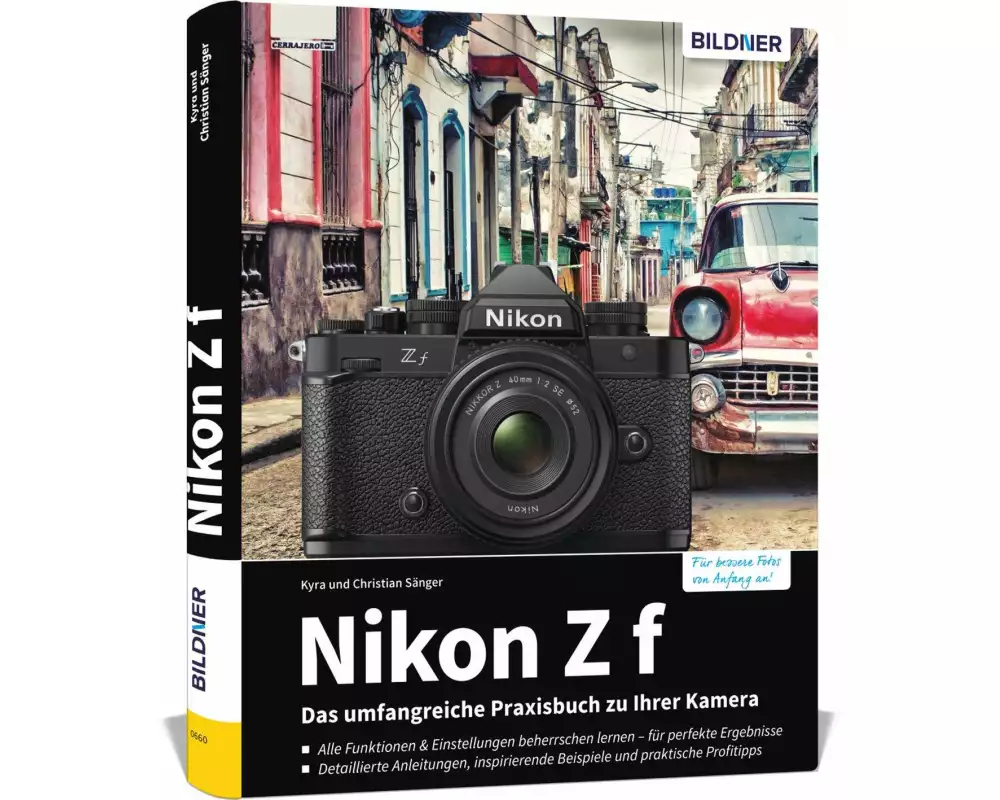 Nikon Z f: Das umfangreiche Praxisbuch zu Ihrer Kamera