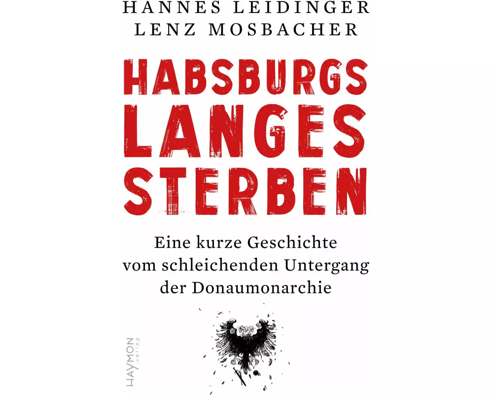 Habsburgs langes Sterben