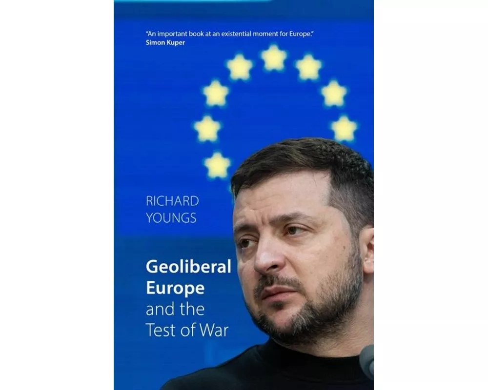 Geoliberal Europe and the Test of War