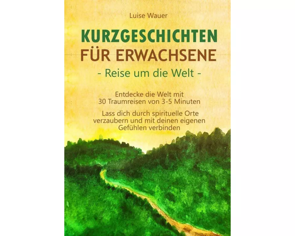 Kurzgeschichten für Erwachsene ¿ Reise um die Welt