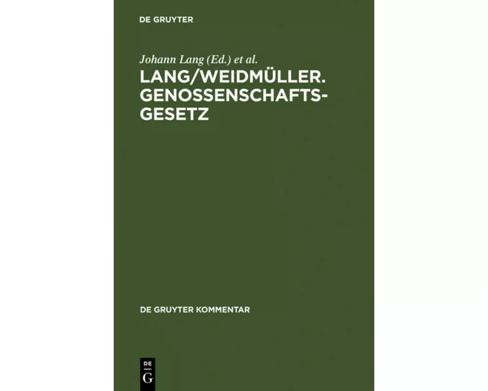Lang/Weidmüller. Genossenschaftsgesetz