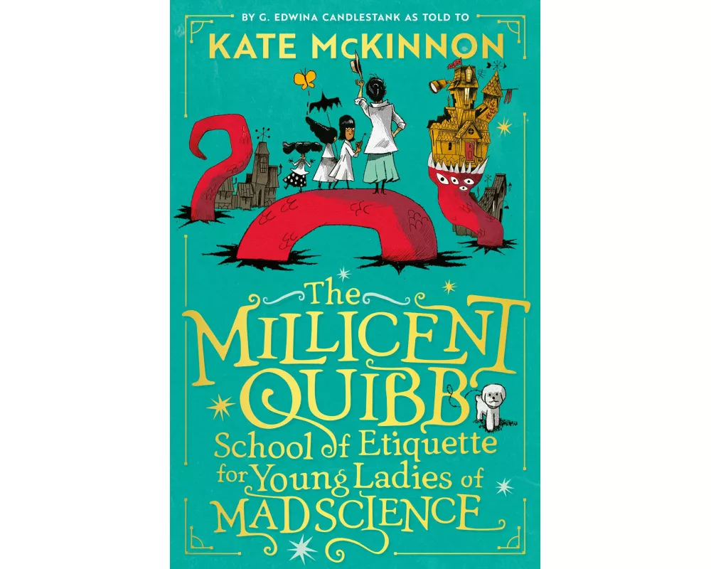 The Millicent Quibb School of Etiquette for Young Ladies of Mad Science