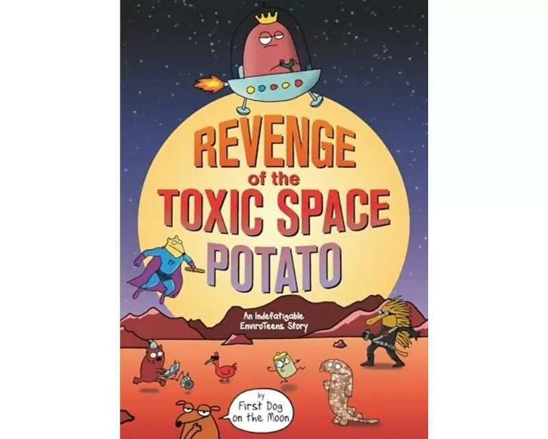 Revenge of the Toxic Space Potato
