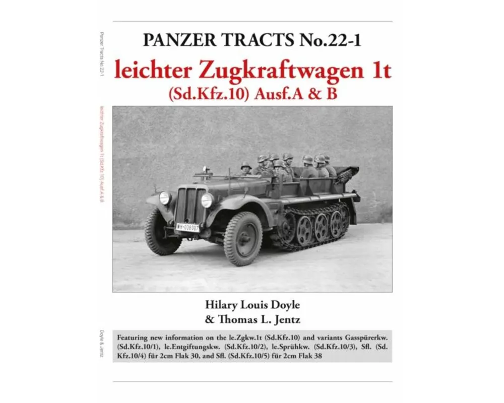 Panzer Tracts No.22-1: leichter Zugkraftwagen 1t (Sd.Kfz.10) Ausf.A & B