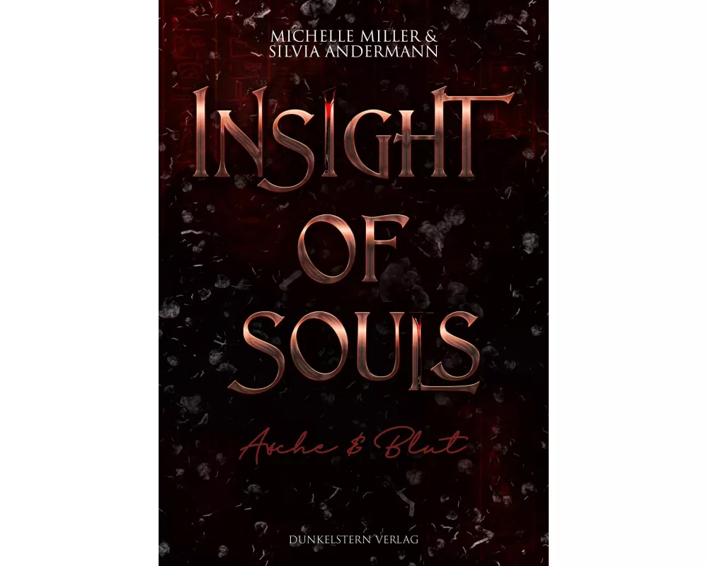 Insight of Souls - Asche und Blut