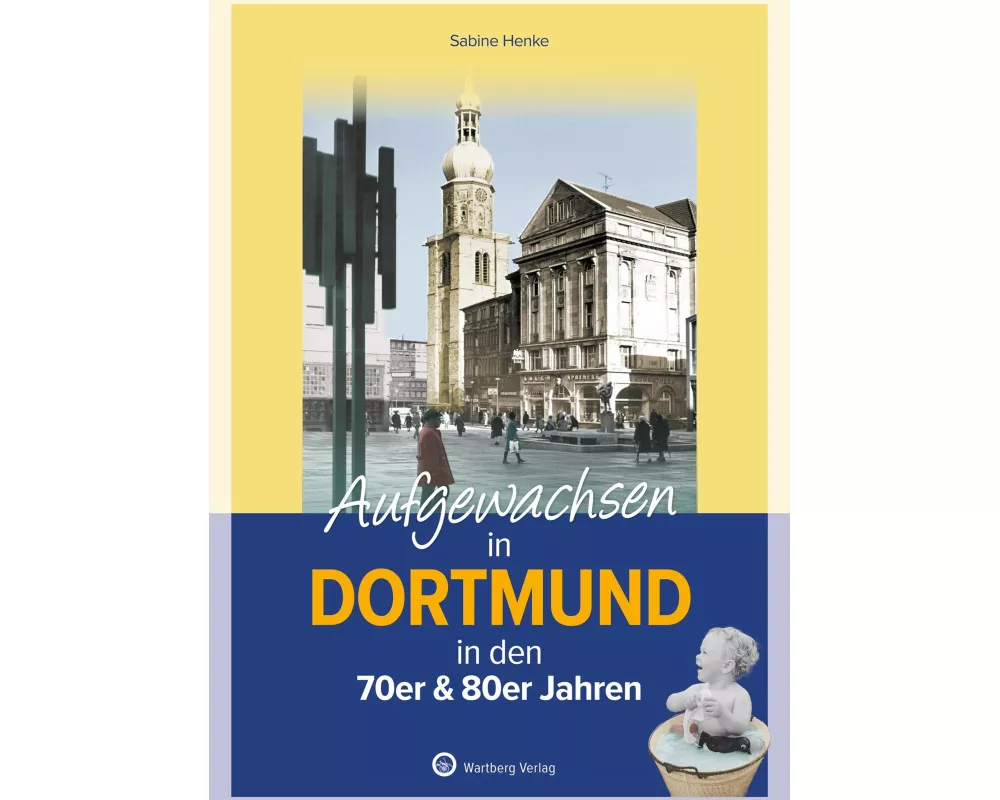 Aufgewachsen in Dortmund in den 70er & 80er Jahren