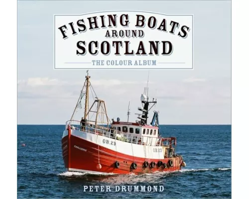 Fishing Boats Around Scotland: The Colour Album