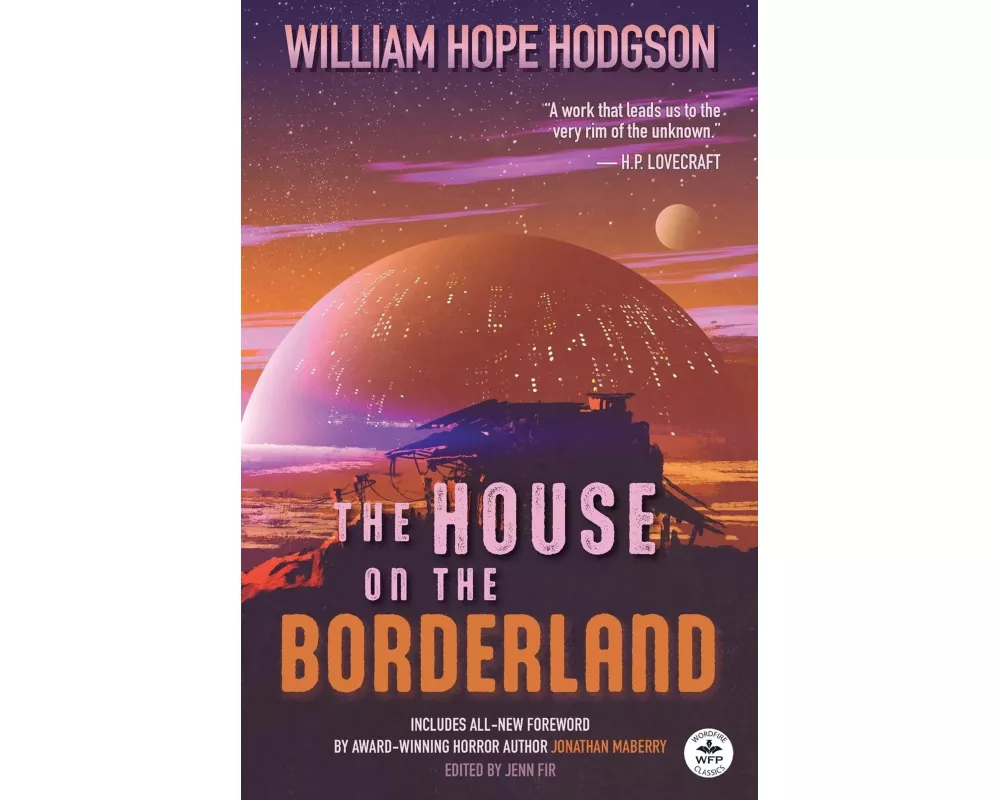 The House on the Borderland with Original Foreword by Jonathan Maberry