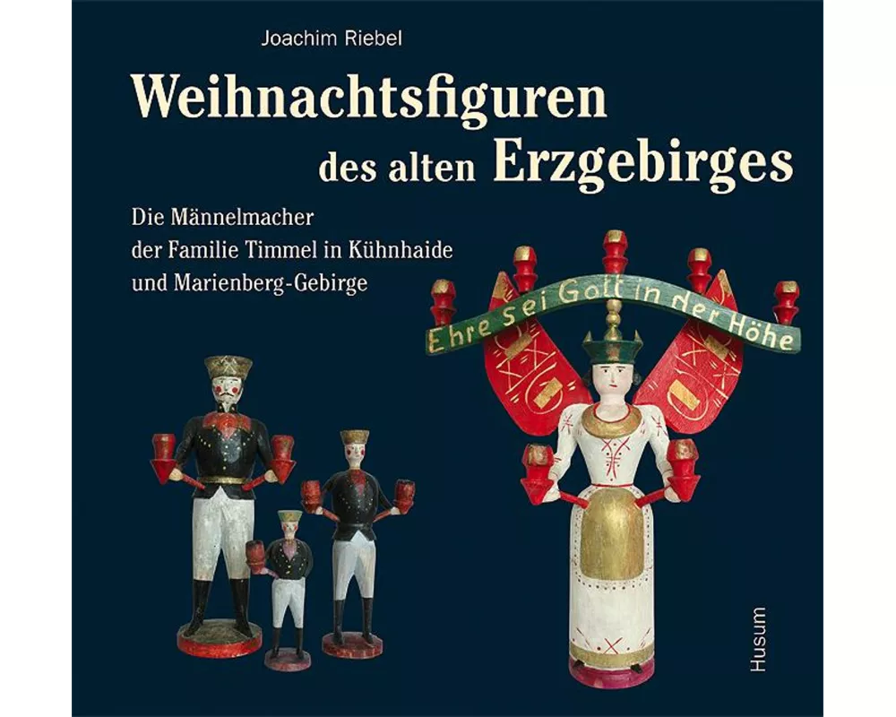 Weihnachtsfiguren des alten Erzgebirges 1
