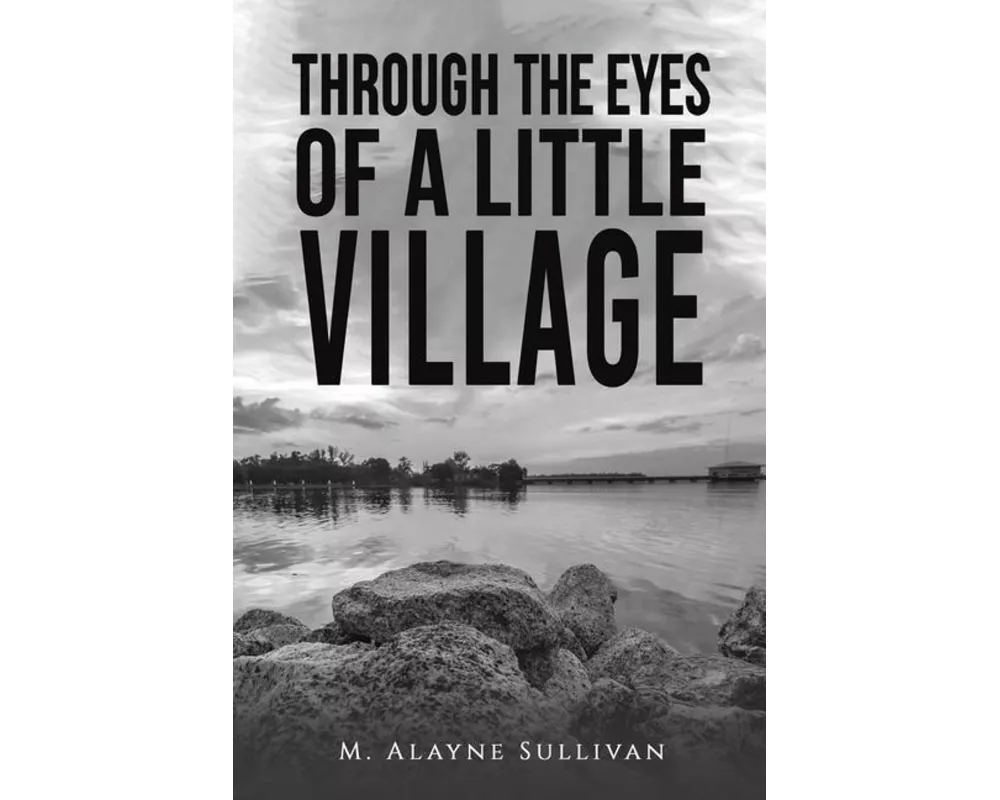 Through the Eyes of a Little Village