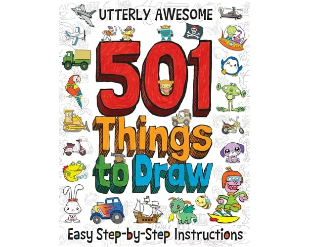 501 Utterly Awesome Things to Draw
