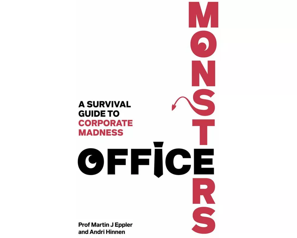 Office Monsters: A survival guide to corporate madness