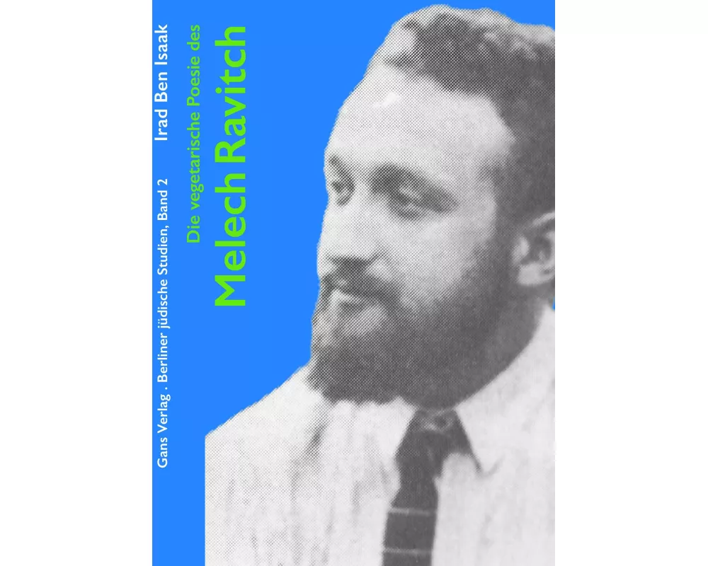 Die vegetarische Poesie des Melech Ravitch