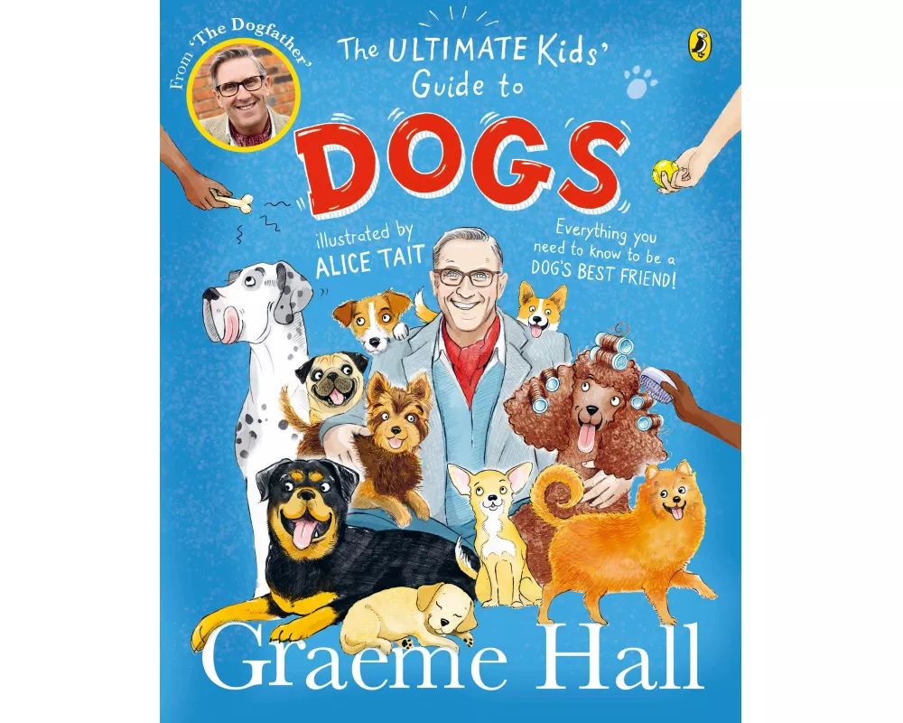 The Ultimate Kids’ Guide to Dogs