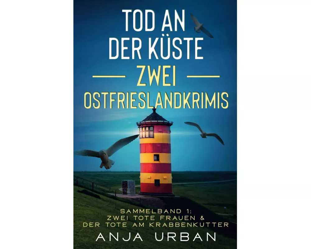 Tod an der Küste: Zwei Ostfrieslandkrimis