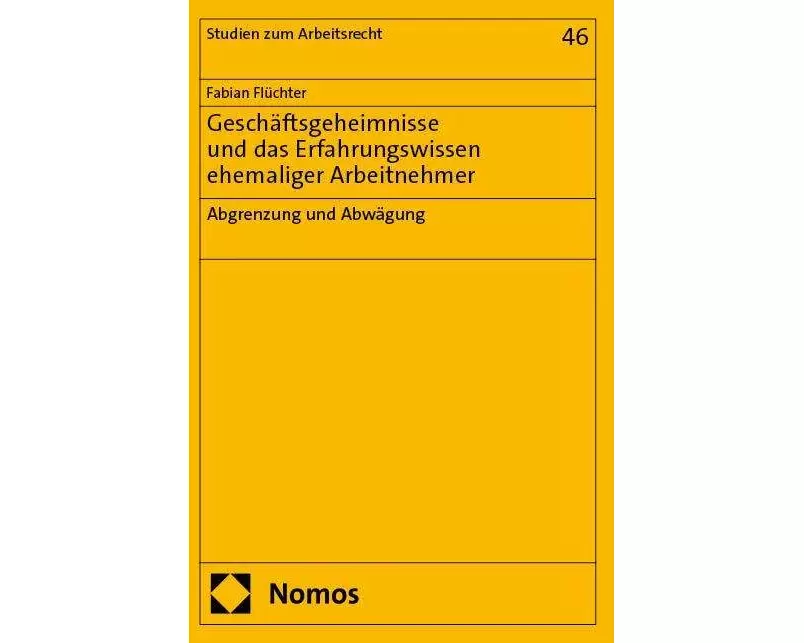 Geschäftsgeheimnisse und das Erfahrungswissen ehemaliger Arbeitnehmer