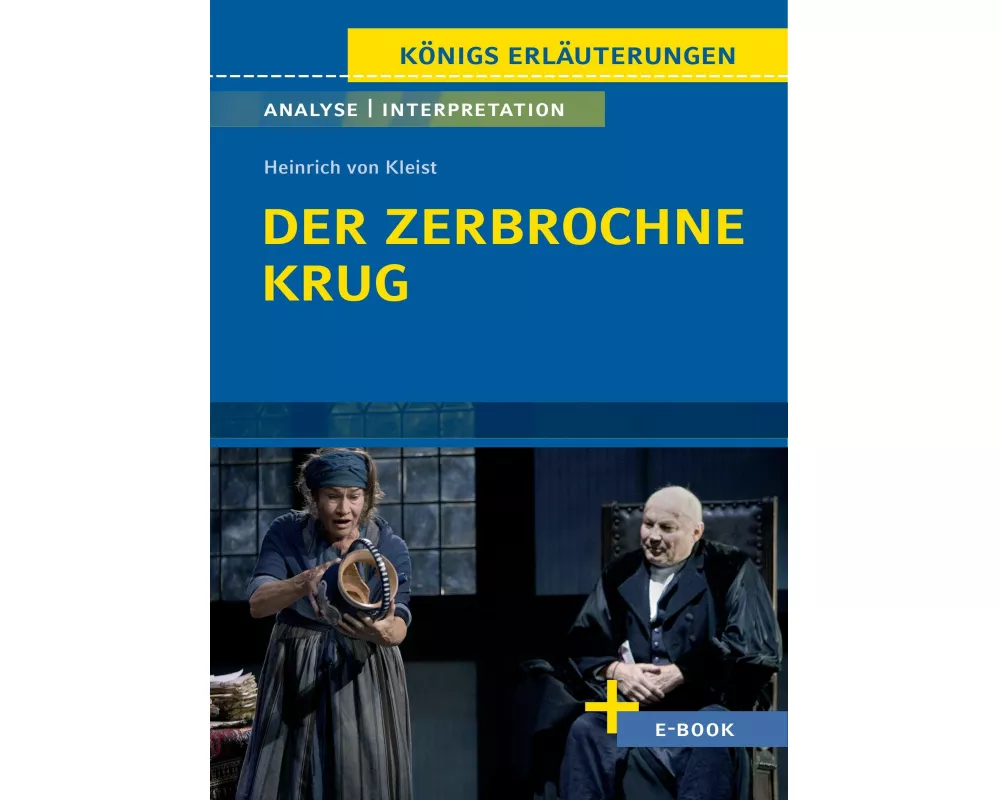 Der zerbrochne Krug von Heinrich von Kleist. - Textanalyse und Interpretation (incl. Variant)