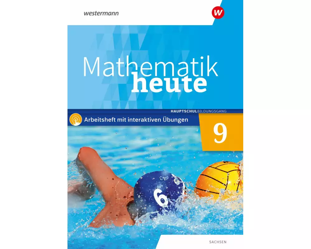 Mathematik heute 9. Arbeitsheft mit interaktiven Übungen. Hauptschulbildungsgang . Für Sachsen