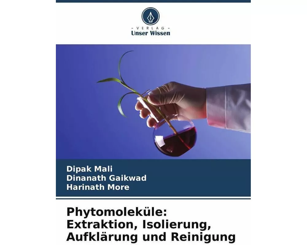 Phytomolekle: Extraktion, Isolierung, Aufklrung und Reinigung