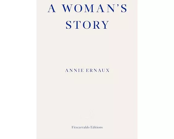 A Woman's Story – WINNER OF THE 2022 NOBEL PRIZE IN LITERATURE