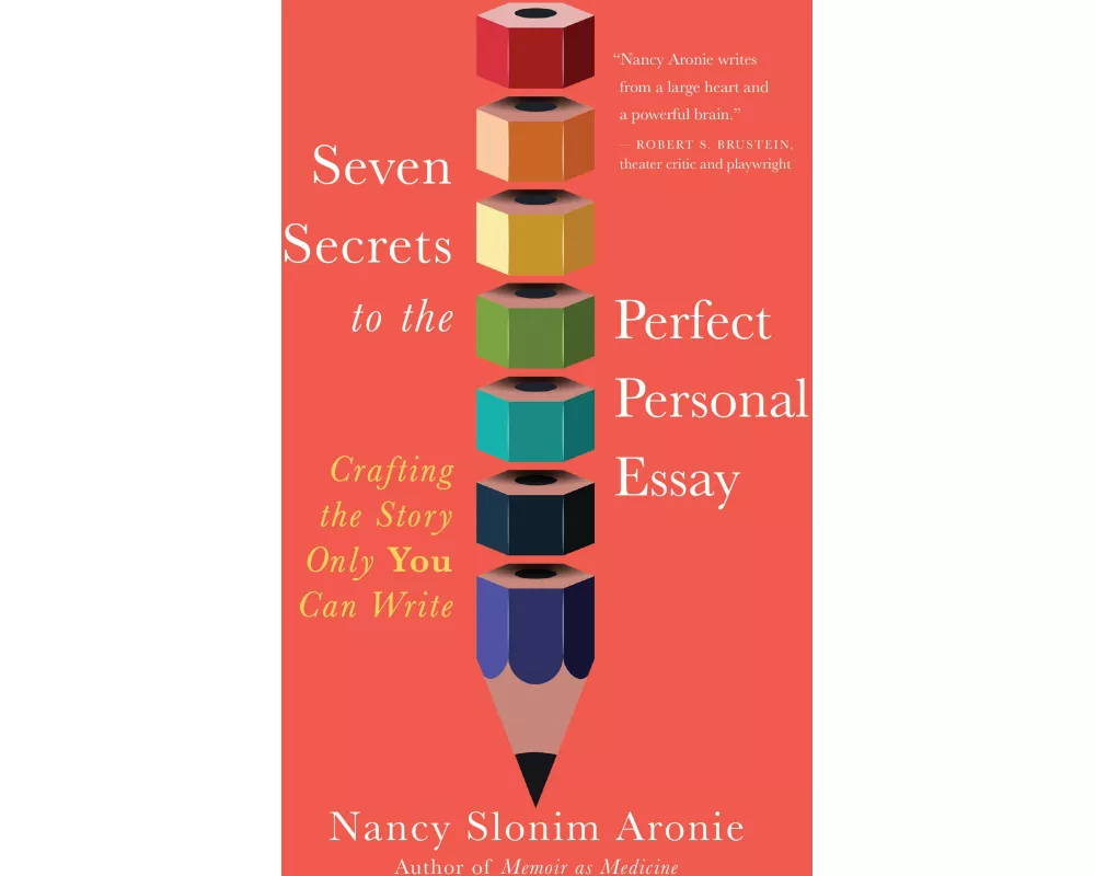 Seven Secrets to the Perfect Personal Essay