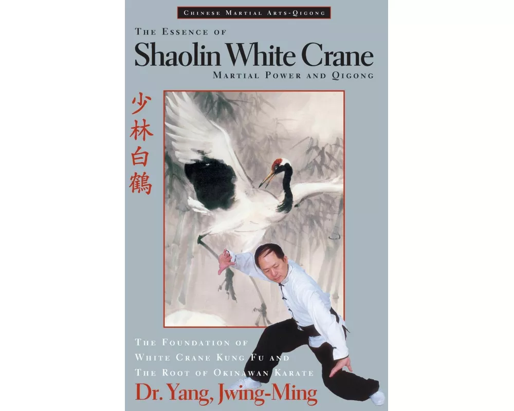 The Essence of Shaolin White Crane