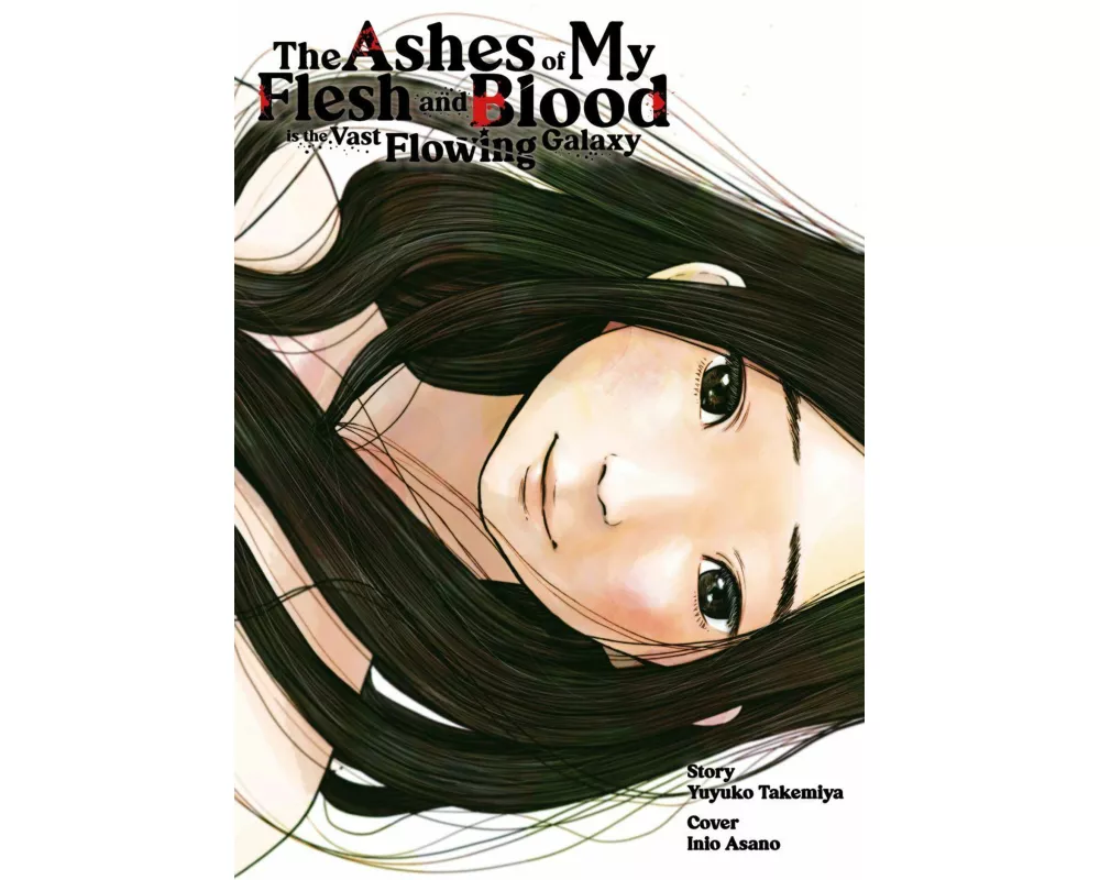 The Ashes of My Flesh and Blood is the Vast Flowing Galaxy