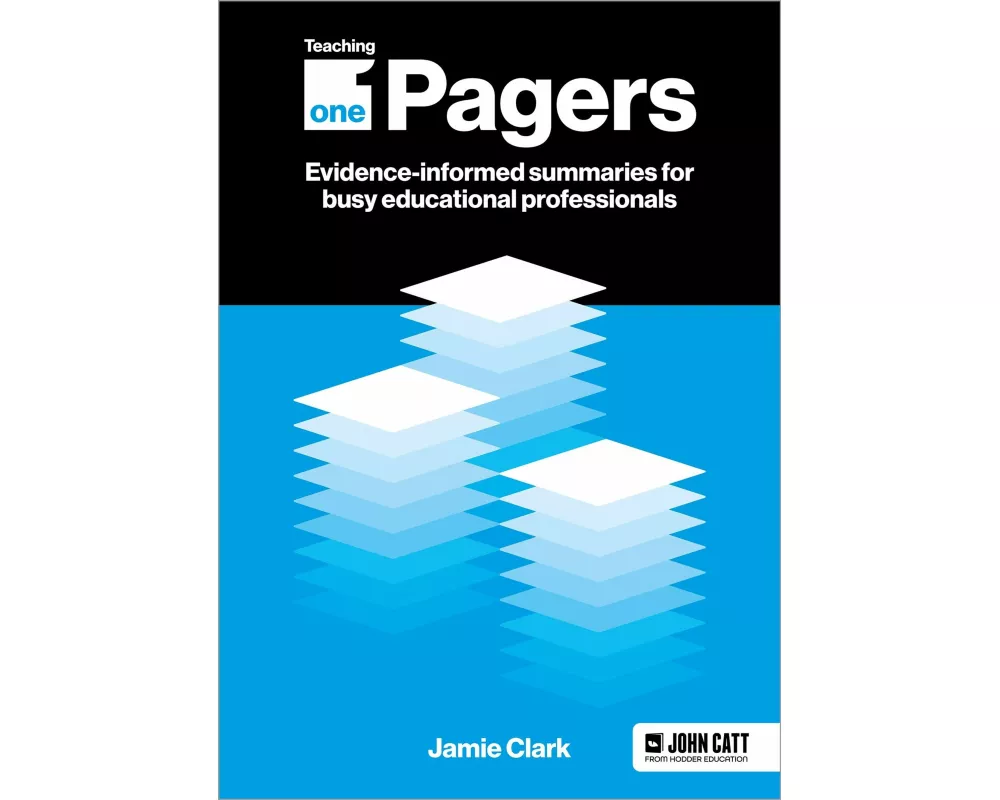 Teaching One-Pagers: Evidence-informed summaries for busy educational professionals