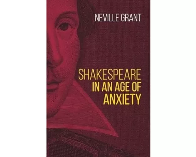 Shakespeare in an Age of Anxiety