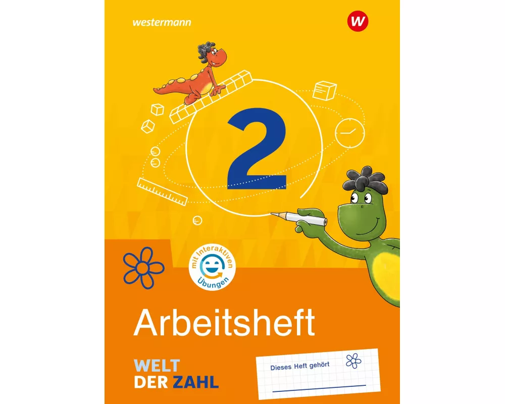 Welt der Zahl 2. Arbeitsheft mit interaktiven Übungen. Für Berlin, Brandenburg, Mecklenburg-Vorpommern, Sachsen-Anhalt und Thüringen