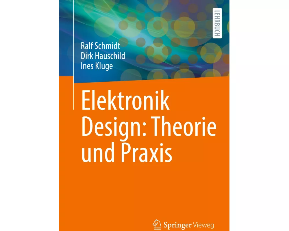 Elektronik Design: Theorie und Praxis