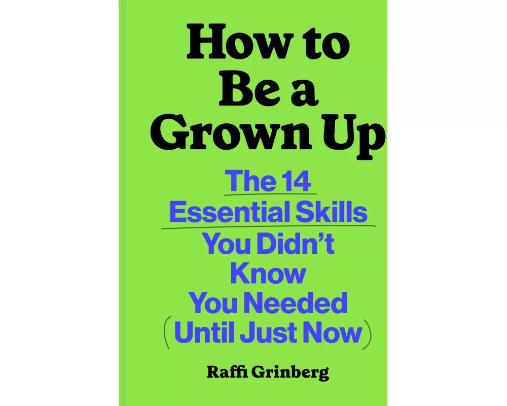 How to Be a Grown Up