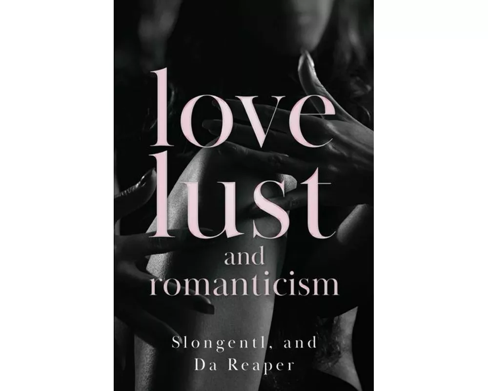 Love, Lust, and Romanticism