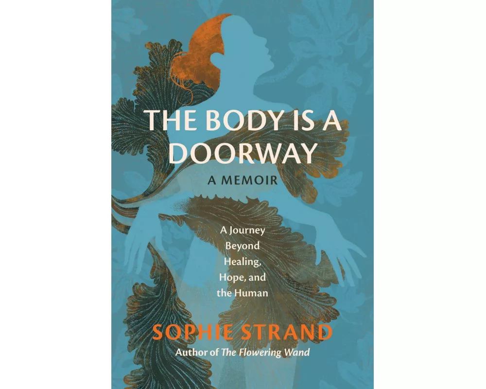 The Body Is a Doorway: A Memoir