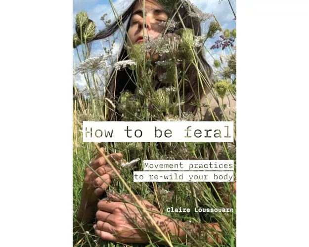 How to be feral
