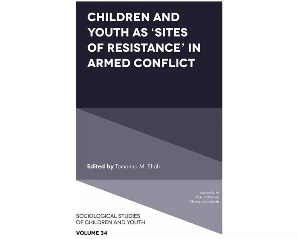Children and Youth as 'Sites of Resistance' in Armed Conflict
