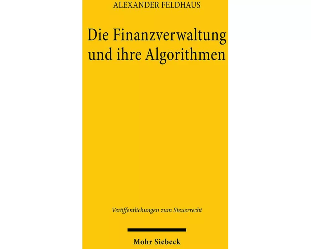 Die Finanzverwaltung und ihre Algorithmen