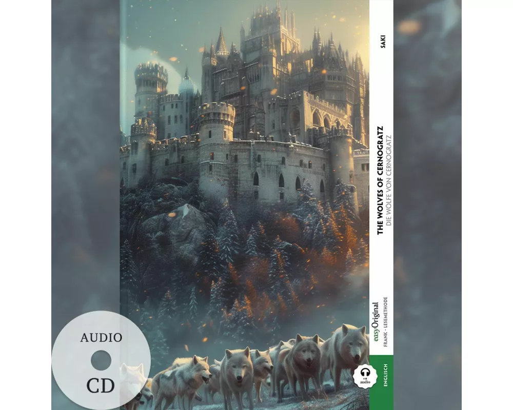 The Wolves of Cernogratz / Die Wölfe von Cernogratz (Buch + Audio-CD) - Frank-Lesemethode - Kommentierte zweisprachige Ausgabe Englisch-Deutsch