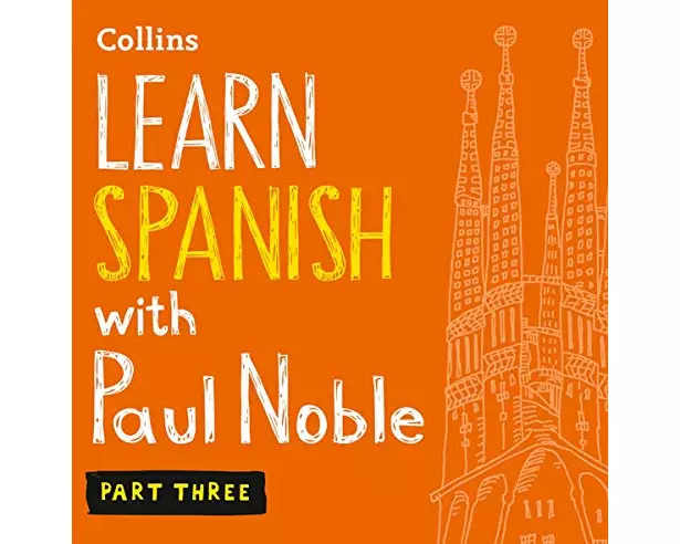 Learn Spanish with Paul Noble, Part 3
