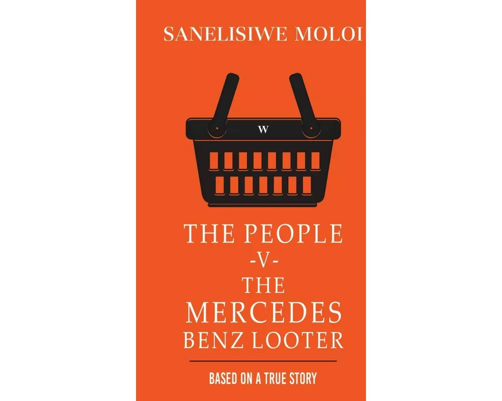The People -V- The Mercedes Benz Looter