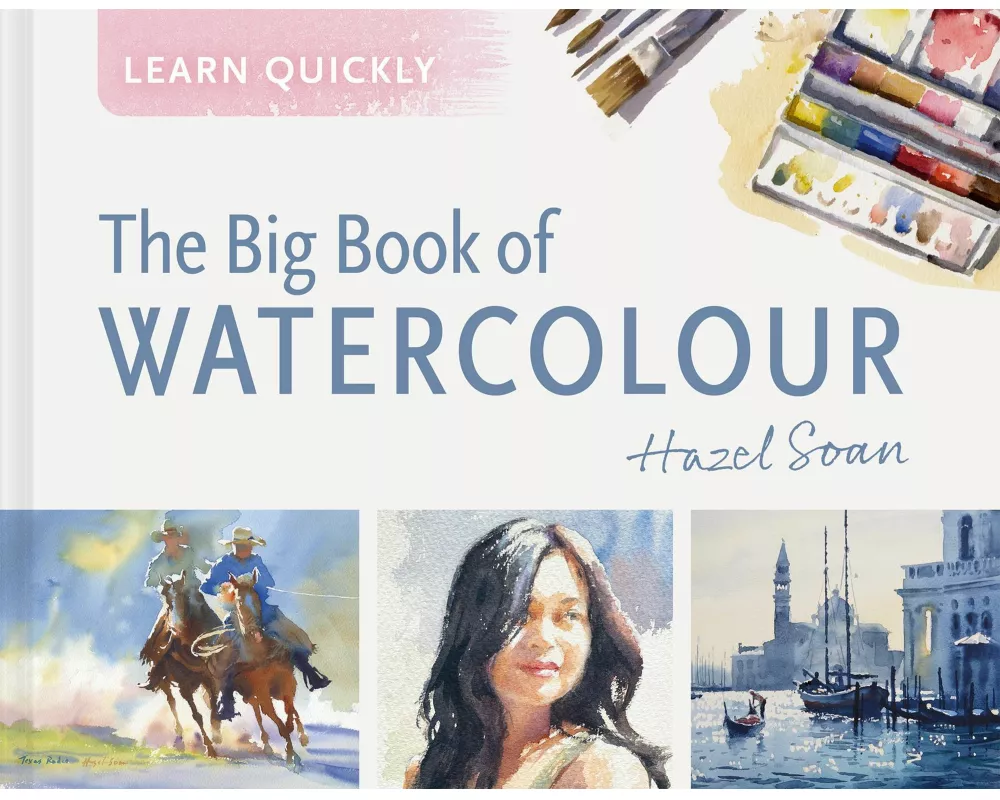 Learn Quickly: The Big Book of Watercolour