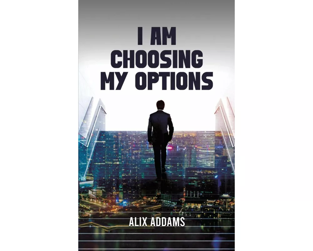 I Am Choosing My Options